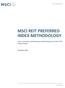 INDEX METHODOLOGY MSCI REIT PREFERRED. Index Construction and Maintenance Methodology for the MSCI REIT Preferred Index.