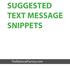 SUGGESTED TEXT MESSAGE SNIPPETS