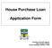 House Purchase Loan. Application Form. Housing and Social Support, Kerry County Council, County Buildings, Rathass, Tralee