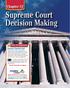 GOVERNMENT. Supreme Court Decision Making. To learn more about how the Supreme Court works, view the Democracy in Action Chapter 12 video lesson: