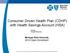 Consumer Driven Health Plan (CDHP) with Health Savings Account (HSA)