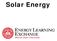 Solar Energy Systems. Matt Aldeman Senior Energy Analyst Center for Renewable Energy Illinois State University