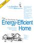 Energy-Efficient. Home. Tips for Purchasing an. Revised 2004. Use this brochure to answer these questions: