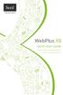 WebPlus X8. Quick Start Guide. Simple steps for designing your site and getting it online.
