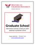 Graduate School. Information and tips to help you when applying to graduate school. Taylor Hall 302A 970-943-7122 www.western.