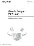 3-266-166-11(1) SonicStage Ver. 2.0. Installation/Operating Guide. 2004 Sony Corporation