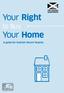 Your Right. to Buy Your Home. A guide for Scottish Secure Tenants