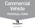 Commercial Vehicle PROPOSAL FORM