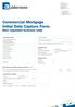 Commercial Mortgage Initial Data Capture Form. (Non regulated business only)