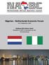 Nigerian - Netherlands Economic Forum 15-17 September, 2014. Radisson Blu Palace Hotel Picképlein 8, 2202 CL Noordwijk aan Zee, The Netherlands