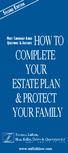 Second Edition HOW TO. Most Commonly Asked Questions & Answers COMPLETE YOUR ESTATE PLAN & PROTECT YOUR FAMILY. www.suffolklaw.com
