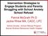 Intervention Strategies to Engage Students and Parents Struggling with School Anxiety School Refusal Patrick McGrath Ph.D Jackie Rhew MA, CADC, LPC