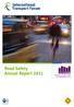 Road Safety Annual Report 2011. International Traffic Safety Data and Analysis Group