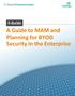 A Guide to MAM and Planning for BYOD Security in the Enterprise