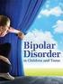 FACT SHEET 4. Bipolar Disorder. What Is Bipolar Disorder?
