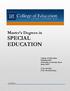 Master s Degrees in SPECIAL EDUCATION. College of Education Mailstop 0299 University of Nevada, Reno Reno 89557. (775) 784-4383 (775) 784-4384 (Fax)