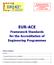 EUR-ACE. Framework Standards for the Accreditation of Engineering Programmes. Foreword... 2. 1. Programme Outcomes for Accreditation...