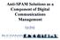 Anti-SPAM Solutions as a Component of Digital Communications Management