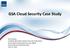 GSA Cloud Security Case Study