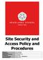 Site Security and Access Policy and Procedures. Written By. Kent Walmsley Creation date Summer 2010 Adopted by Governors 7 December 2010 Reviewed By