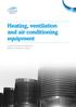 Heating, ventilation and air conditioning equipment. A guide to equipment eligible for Enhanced Capital Allowances