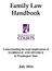 Family Law Handbook. Understanding the legal implications of MARRIAGE AND DIVORCE in Washington State