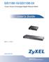 GS1100-16/GS1100-24. 16-port /24-port Unmanaged Gigabit Ethernet Switch. www.zyxel.com. Edition 1, 6/2010