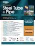 Steel Tube + Pipe. 6th Annual. Conference. February 4-5, 2013 JW Marriott, Houston, TX. The leading tube and pipe event for North America