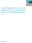 Top 10 Reasons to Virtualize VMware Zimbra Collaboration Server with VMware vsphere. white PAPER