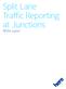 Split Lane Traffic Reporting at Junctions