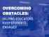 OVERCOMING OBSTACLES: HELPING EDUCATORS KEEP STUDENTS ENGAGED