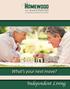 A Continuing Care Retirement Community. What s your next move? Independent Living