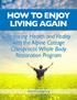 HOW TO ENJOY LIVING AGAIN