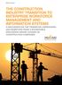 THE CONSTRUCTION INDUSTRY TRANSITION TO ENTERPRISE WORKFORCE MANAGEMENT AND INFORMATION SYSTEMS