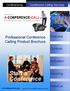 30% Professional Conference Calling Product Brochure. Features. Controls. Activation. Invoicing. About us. Conferencing. Conference Calling Services
