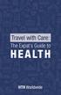 Travel with Care: The Expat s Guide to HEALTH. The Expat s Guide to Health: 10 Tips for Expat Healthcare Planning