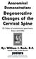 Degenerative Changes of the Cervical Spine
