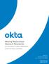 Moving Beyond User Names & Passwords Okta Inc. info@okta.com 1-888-722-7871