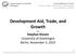 Development Aid, Trade, and Growth. Stephan Klasen University of Goettingen Berlin, November 5, 2015