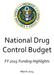 Figure 1: Drug Control Resources by Function FY 2013 FY 2014. Office of National Drug Control Policy 2 March 2014. Domestic Law Enforcement