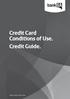 Credit Card Conditions of Use. Credit Guide.