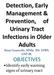 Riesa Gusewelle, MNSc, RN, APRN, GNP-BC. OBJECTIVES Identify early warning signs of urinary tract