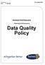 Version No: 2 Date: 27 July 2015. Data Quality Policy. Assistant Chief Executive. Planning & Performance. Data Quality Policy