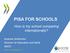 PISA FOR SCHOOLS. How is my school comparing internationally? Andreas Schleicher Director for Education and Skills OECD. Madrid, September 22 nd