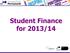 Student Finance for 2013/14