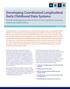 Developing Coordinated Longitudinal Early Childhood Data Systems