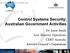 Control Systems Security: Australian Government Activities. Dr. Jason Smith Asst. Director, Operations CERT Australia Attorney-General s Department
