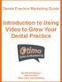 Introduction to Using Video to Grow Your Dental Practice