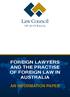 FOREIGN LAWYERS AND THE PRACTISE OF FOREIGN LAW IN AUSTRALIA