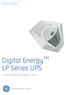 GE Consumer & Industrial Power Protection. Digital Energy LP Series UPS. Uninterruptible Power Supply 3-30 kva. GE imagination at work